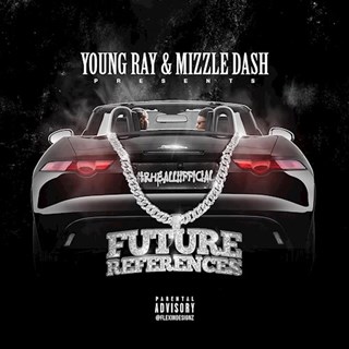 Future Refrences by Young Ray ft Mizzle Dash Download