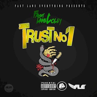 Trust No 1 by Fast Lane Coley Download