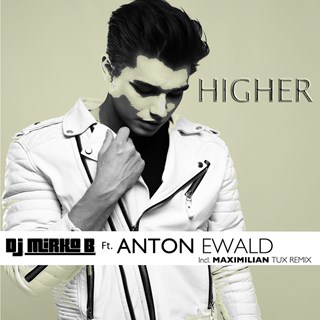 Higher by DJ Mirko B ft Anton Ewald Download