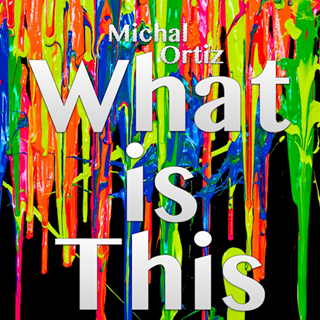 What Is This by Michal Ortiz Download