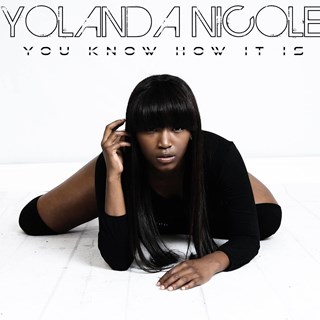 You Know How It Is by Yolanda Nicole Download