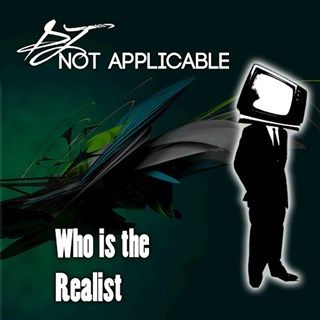 Who Is The Realist by DJ Not Applicable Download