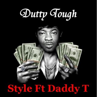 Style by Dutty Tough ft Daddy T Download