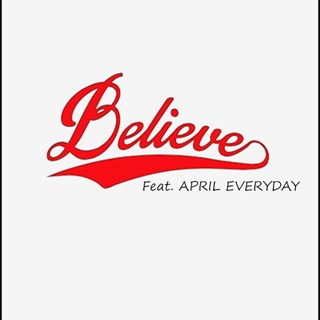 Believe by Scion919 ft April Everyday Download