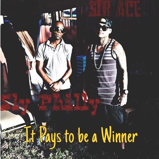 It Pays To Be A Winner by Sir Ace Download