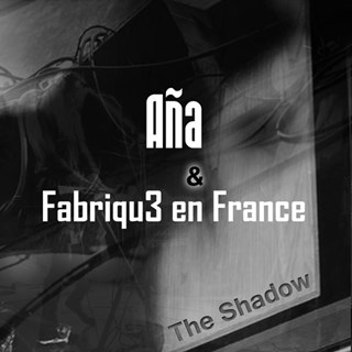 The Shadow by Aña & Fabriqu3 En France Download