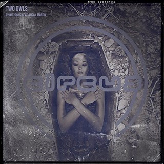 Dying Young by Two Owls ft Micah Martin Download