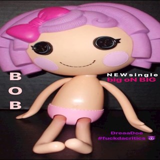 Big On Big by Dreaa Doe Download