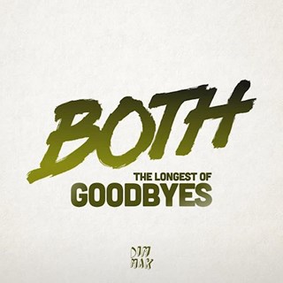 Longest Of Goodbyes by Both Download