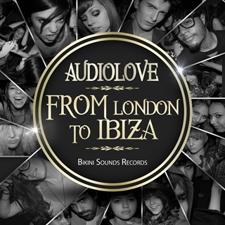 From London To Ibiza by Audio Love Download