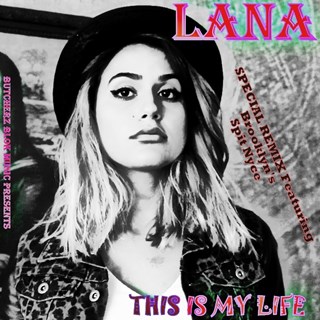 This Is My Life by Lana ft Brooklyns Spit Nyce Download