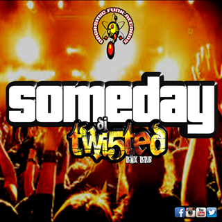 Someday by DJ Twi5ted Download