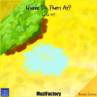 Where Da Party At by Muzifactory Download