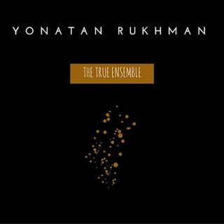 The True Ensemble by Yonatan Rukhman Download