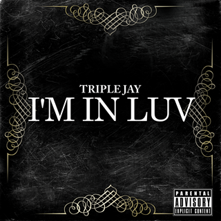 Im In Luv by Triplejay Download