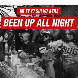 Been Up All Night by Im Ty ft Sir Vo & Tr3 Download