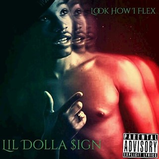 Look How I Flex by Lil Dolla Sign Download