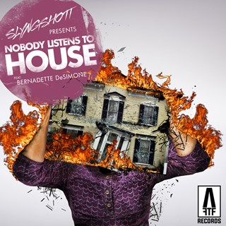 Nobody Listens To House by Slyngshott Download