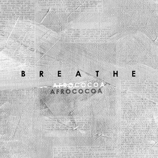 Breathe by Afrococoa Download