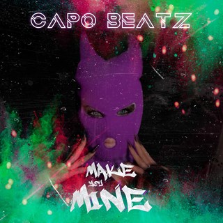 Make You Mine by Capo Beatz Download