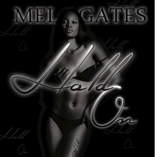 Hold On by Mel Gates Download