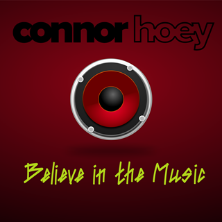 Believe In The Music by Connor Hoey Download
