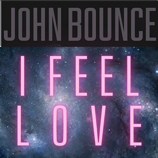 I Feel Love by John Bounce Download