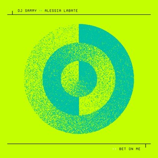 Bet On Me by DJ Sammy & Alessia Labate Download