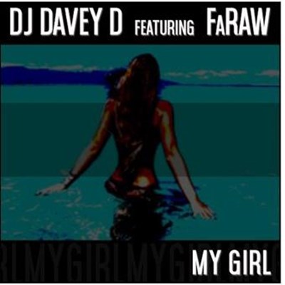 DJ Davey D -ft Faraw  My Girl (Clean)