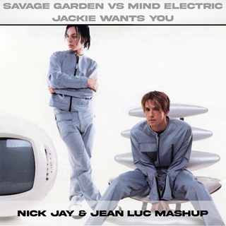 Jackie Wants You by Savage Garden, Joanne & Mind Electric Download