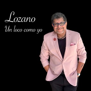Un Loco Como Yo by Lozano Download