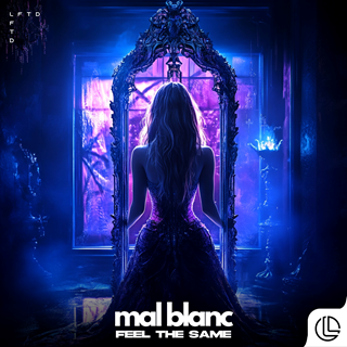 Feel The Same by Mal Blanc Download