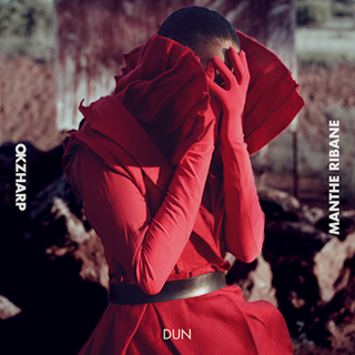 Dun by Okzharp & Manthe Ribane Download