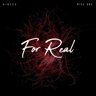 For Real by 4 I N E C S, Nice One Download