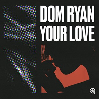 Your Love by Dom Ryan Download