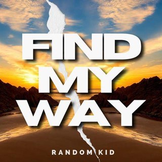Find My Way by Random Kid Download
