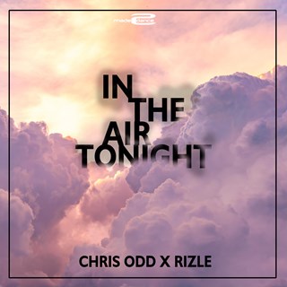 In The Air Tonight by Chris Odd X Rizle Download