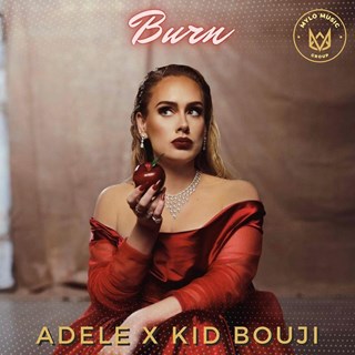 Burn by Adele X Kid Bouji Download