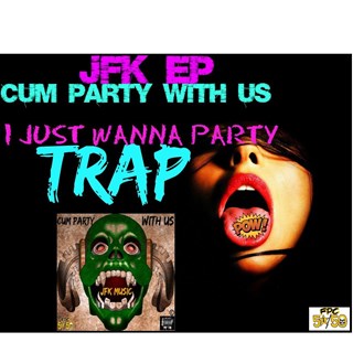 I Just Wanna Party Trap by Jfk Download