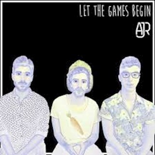 Let The Games Begin by Ajr Download