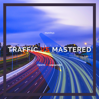 Traffic vs Mastered by Tiesto, Unknown Download