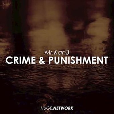 Mr Kan3 - Crime & Punishment (Original Mix)