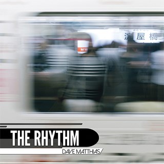 The Rhythm by Dave Matthias Download