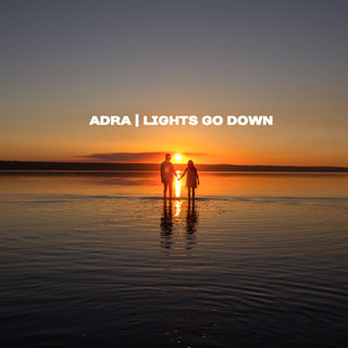 Lights Go Down by Adra Download