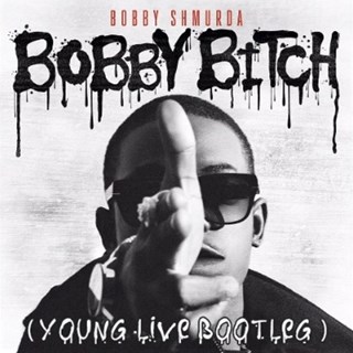 Bobby Bitch by Bobby Shmurda Download