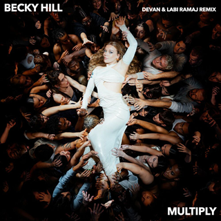Multiply Devan X Labi Ramaj Remix by Becky Hill Download