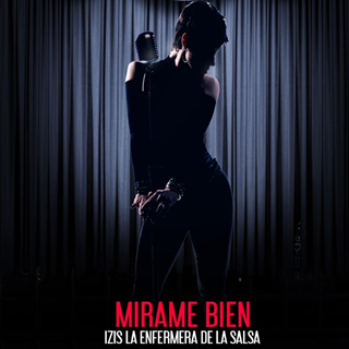 Mirame Bien by Izis La Enfermera De La Salsa Download