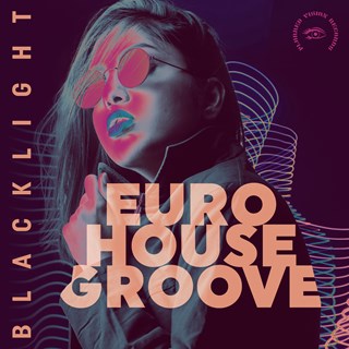 Euro House Groove by Blacklight Download