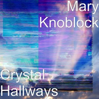 Crystal Hallways by Mary Knoblock Download