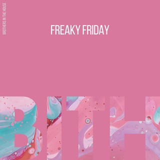 Freaky Friday by Brothers In The House Download